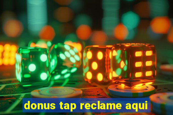 donus tap reclame aqui